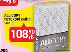 ALL COPY FOTOKOPİ KAĞIDI 500'LÜ fiyat ve kampanya bilgisi